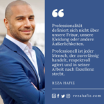 Professionalität definiert sich nicht über unsere Frisur, unsere Kleidung oder andere Äußerlichkeiten. Professionell ist jeder Mensch, der zuverlässig handelt, respektvoll agiert und in seiner Arbeit nach Exzellenz strebt.